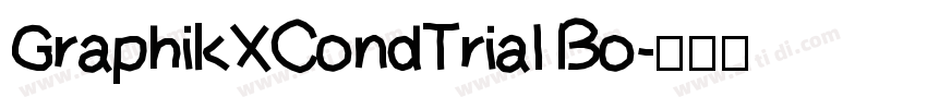 GraphikXCondTrial Bo字体转换